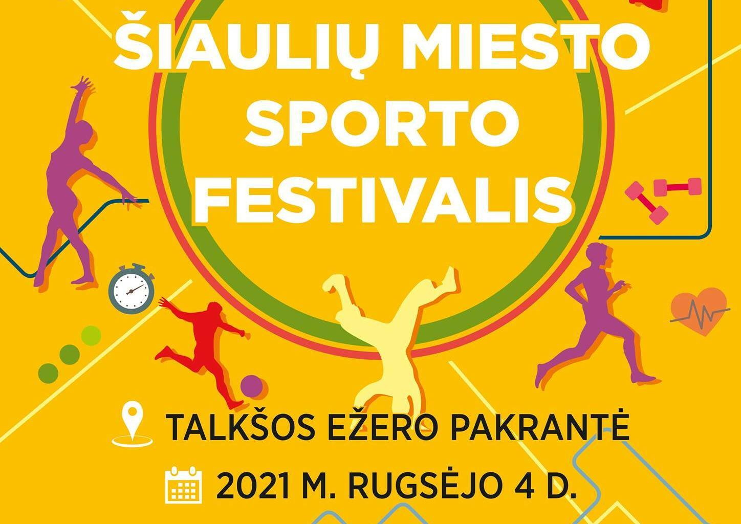 Šiaulių miesto sporto festivalis jau šį šeštadienį!