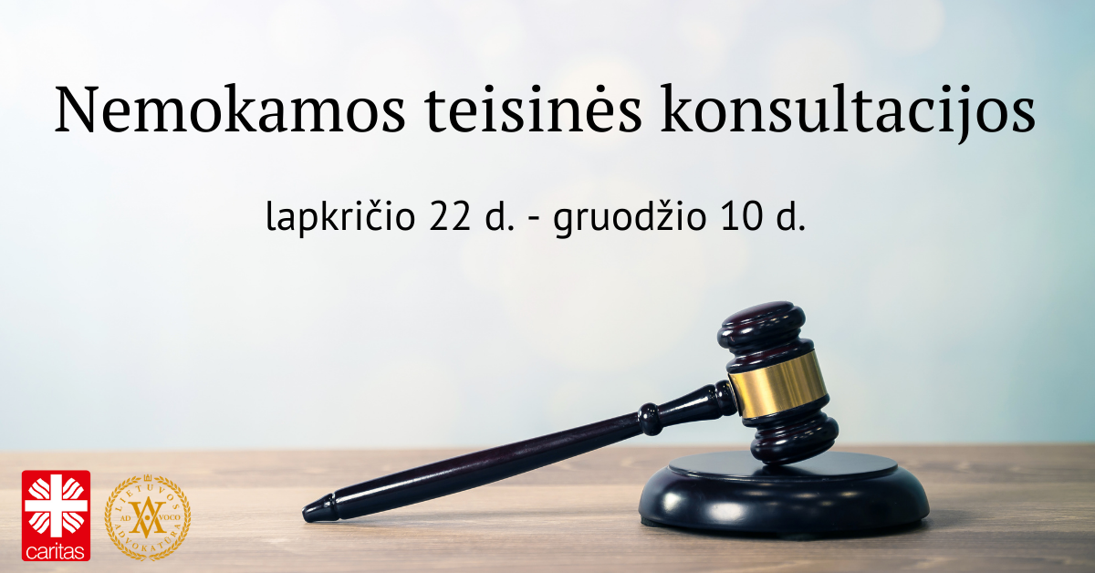 Lietuvos Caritas ir Lietuvos advokatai dovanos 3 savaites nemokamų teisinių konsultacijų