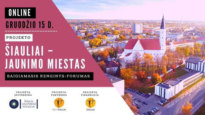 Gruodžio 15 d. kviečiame į projekto „Šiauliai – jaunimo miestas“ baigiamąjį renginį-forumą.