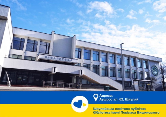 Šiaulių apskrities Povilo Višinskio viešoji biblioteka atvira Šiauliuose prieglobstį radusiems Ukrainos gyventojams