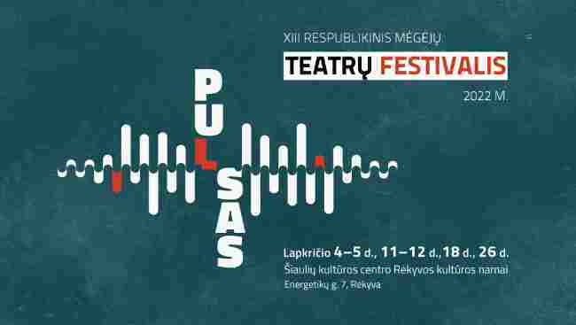 Šiaulių kultūros centro dovana miestiečiams – nemokami festivalio „Pulsas“ spektakliai visą lapkričio mėnesį