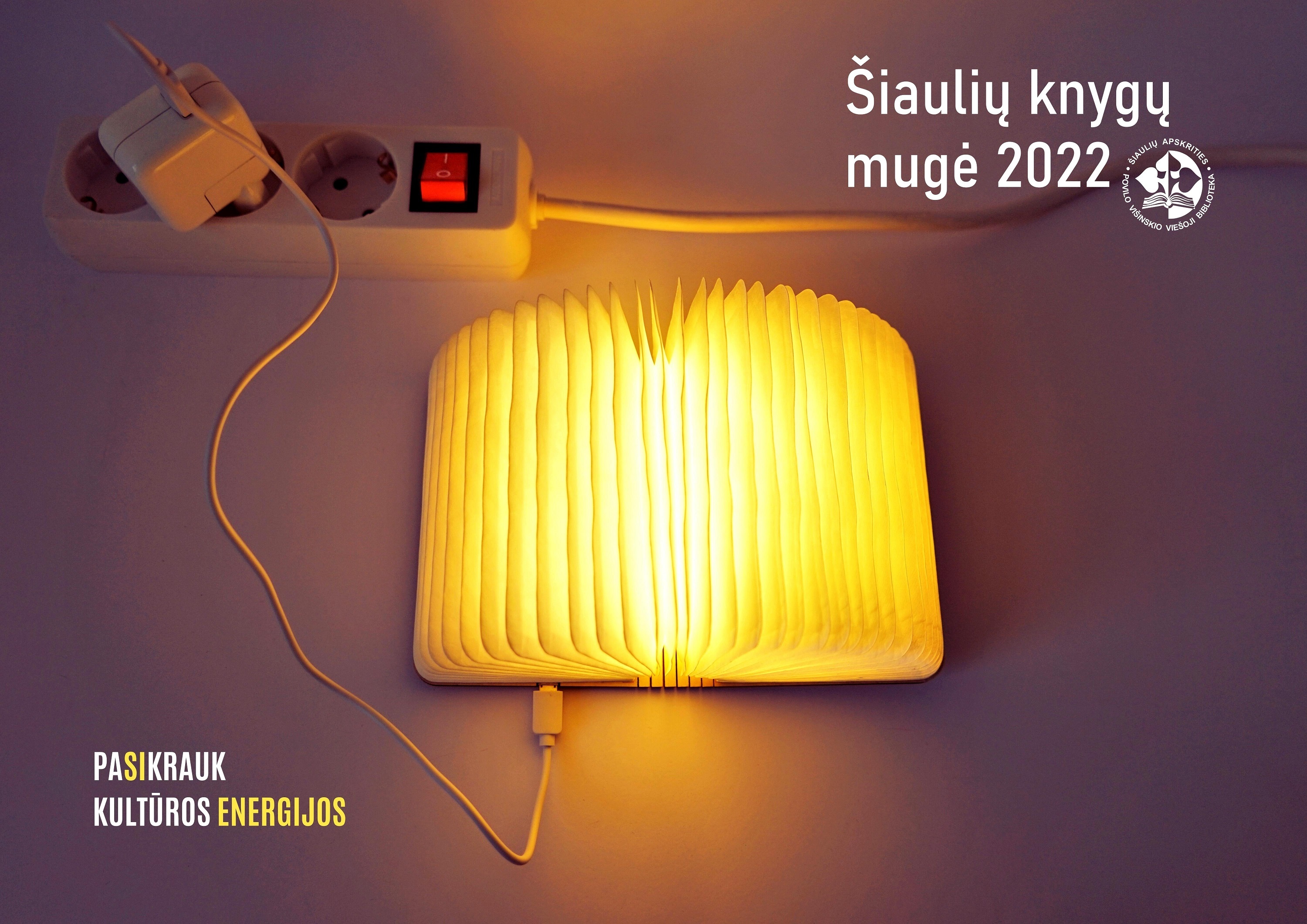 Šiaulių knygų mugė 2022: pasikrauk kultūros energijos!