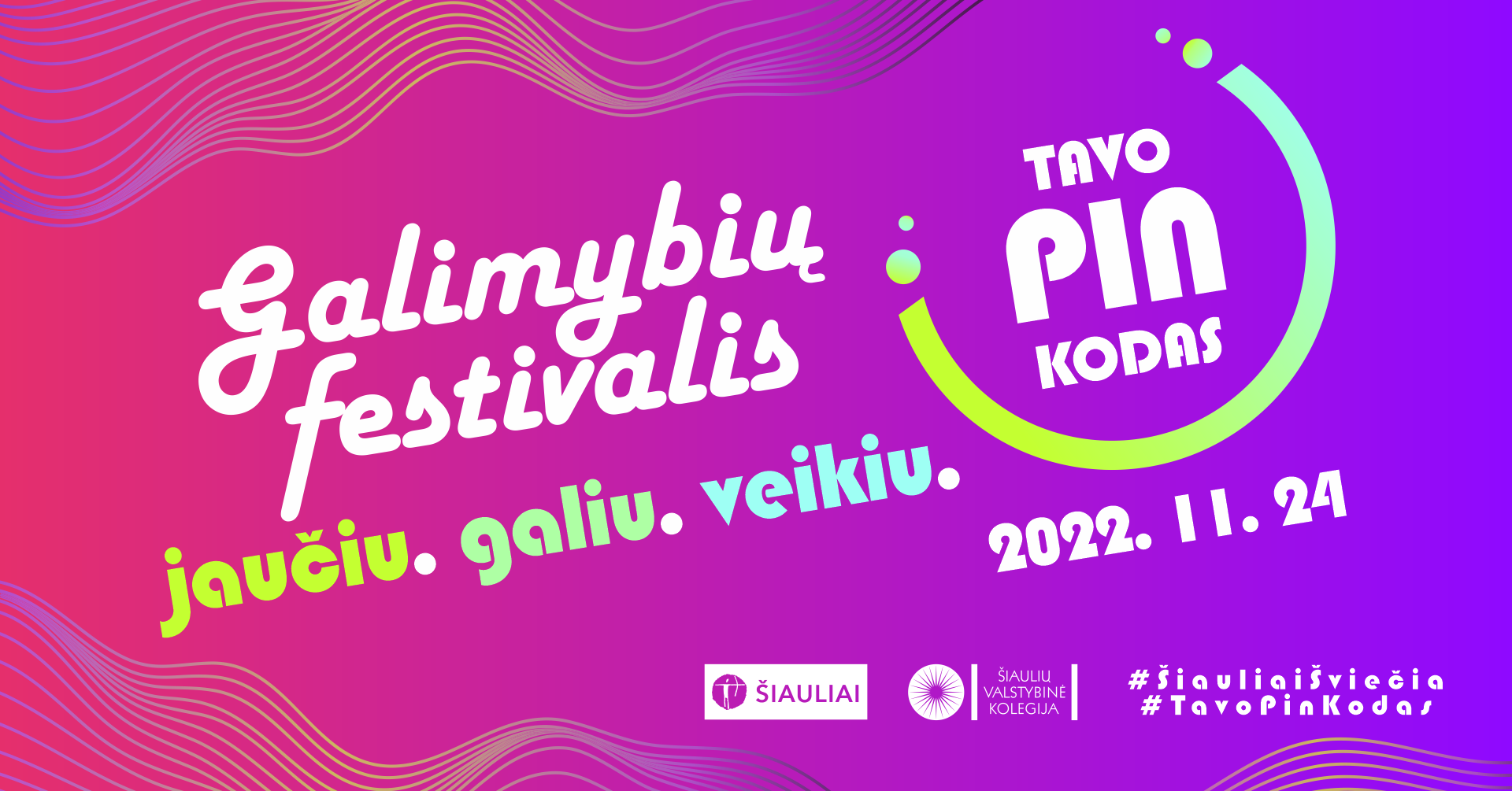 Galimybių festivalis TAVO PIN KODAS sugrįžta su naujomis spalvomis!