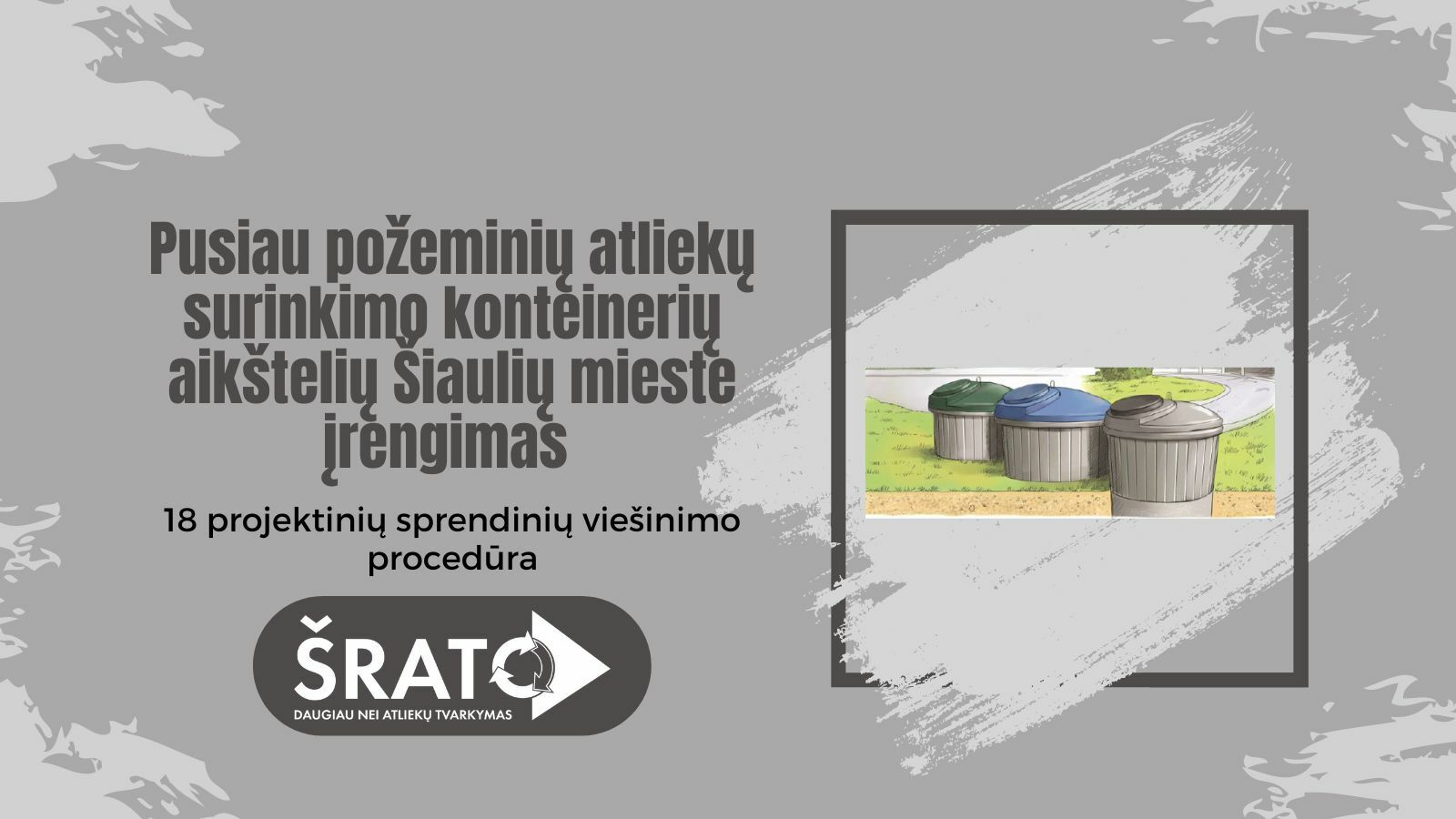 Nauji pusiau požeminių konteinerių aikštelių įrengimo sprendiniai Šiaulių mieste