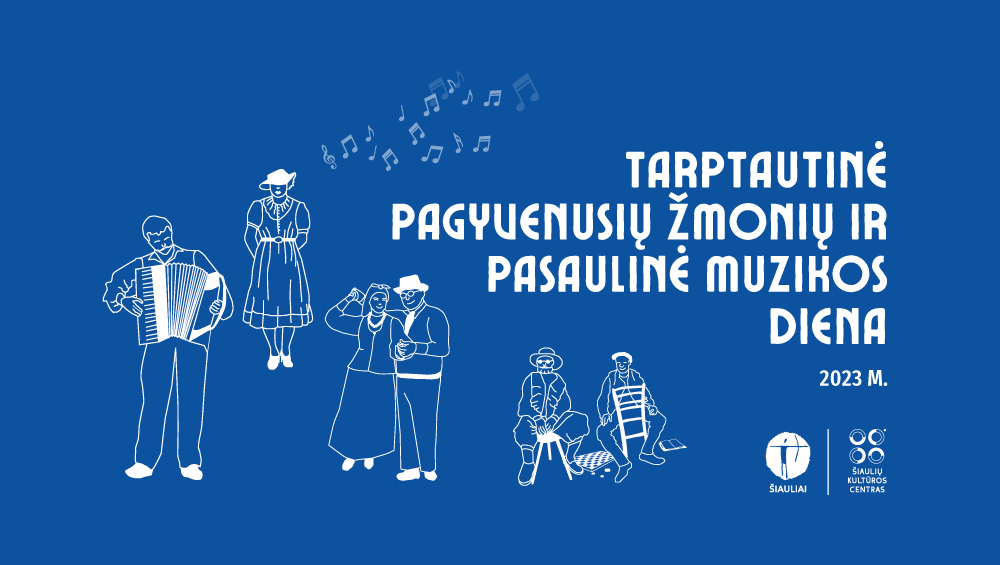 Tarptautinės pagyvenusių žmonių ir pasaulinės muzikos dienos renginių programa