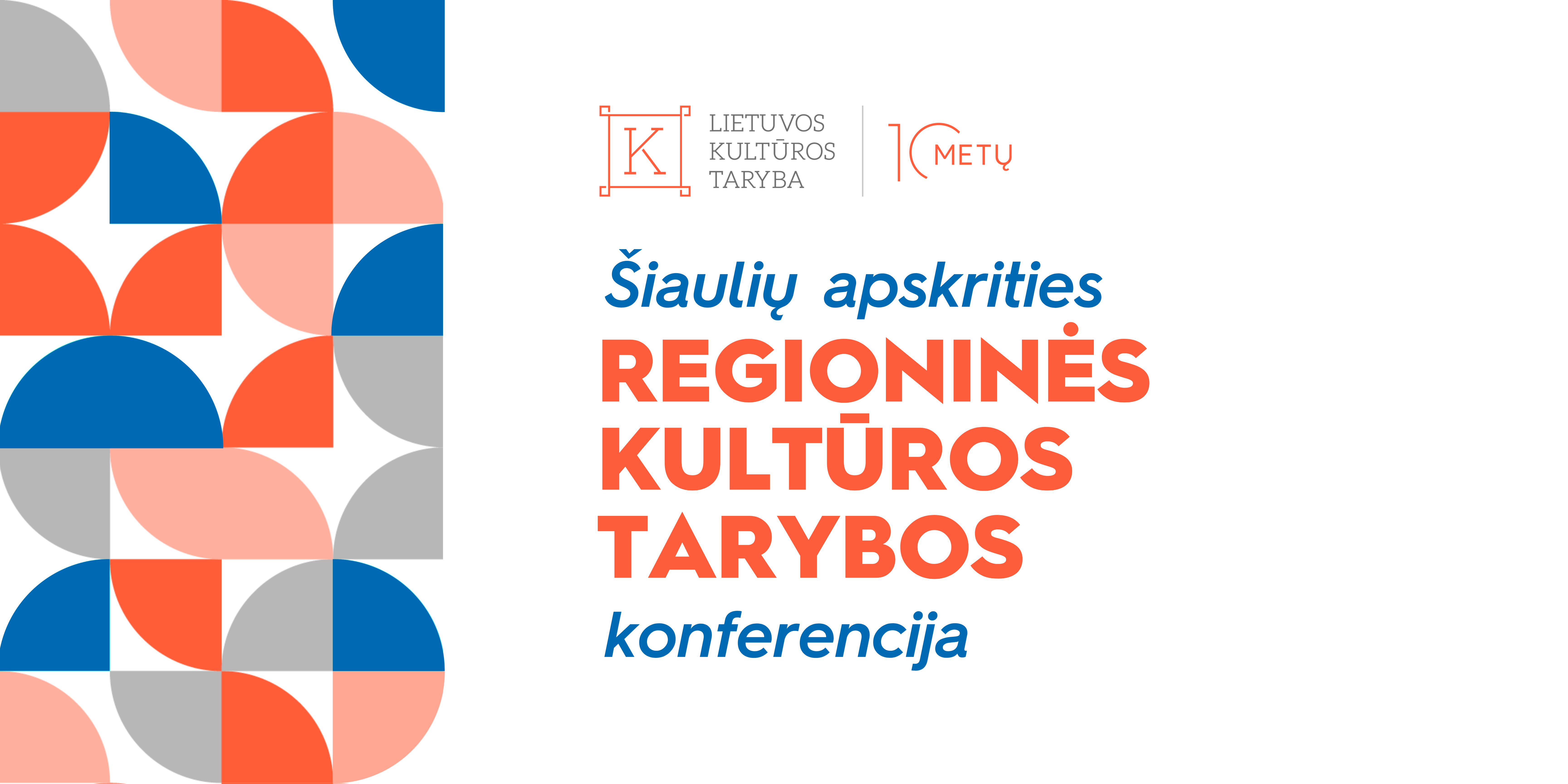 Šiaulių apskrities regioninės kultūros tarybos konferencijoje – „Tolygios kultūrinės raidos“ programos svarba ir pokyčiai