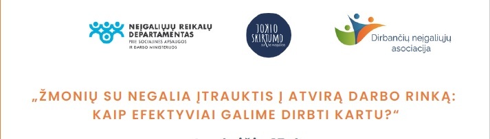 Žmonių su negalia įtrauktis į atvirą darbo rinką: kaip efektyviai galime dirbti kartu?
