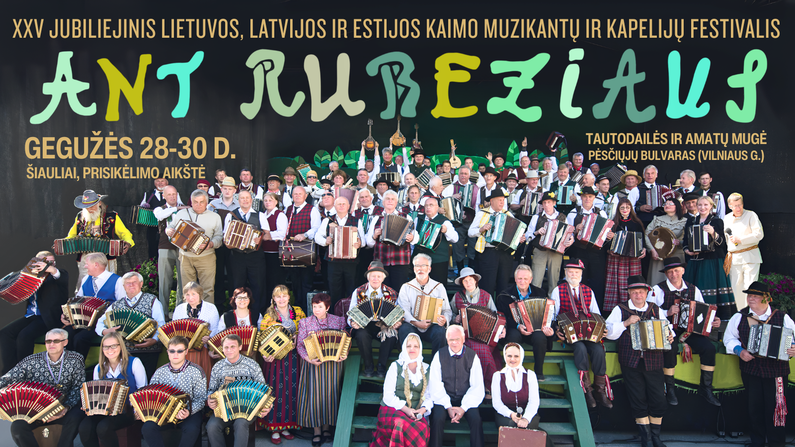 XXV Jubiliejinis Lietuvos, Latvijos ir Estijos kaimo muzikantų ir kapelijų festivalis ANT RUBEŽIAUS