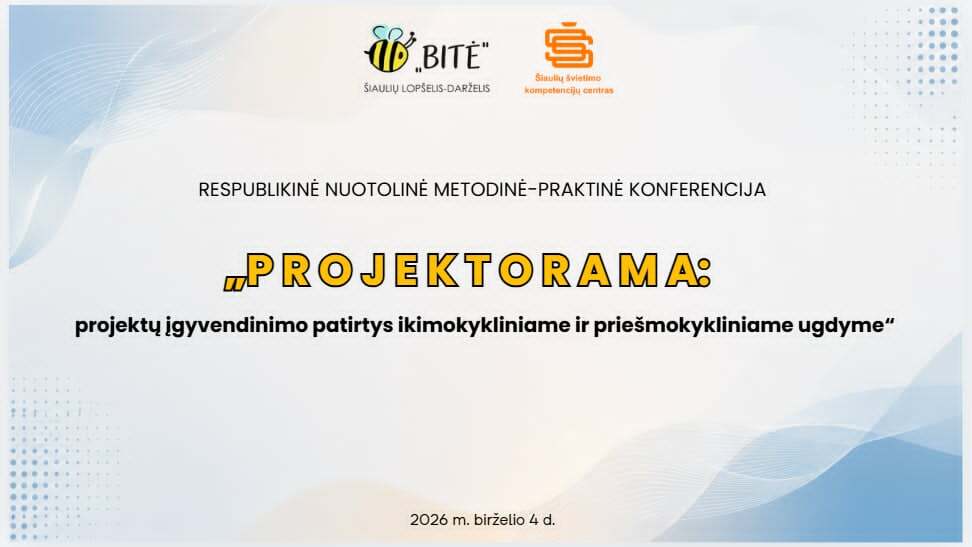 „PROJEKTORAMA“ subūrė Lietuvos pedagogus...