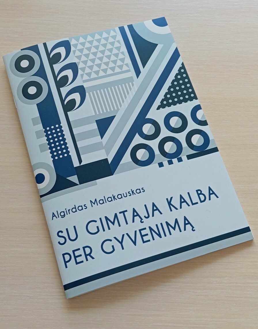 Algirdas Malakauskas: „Gyvenau kalboje, su kalba ir dėl gimtosios kalbos“