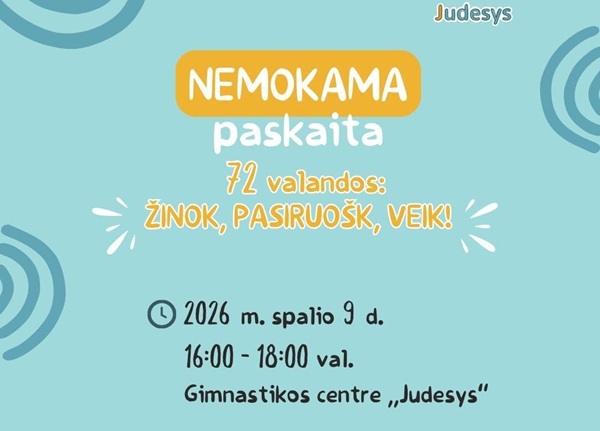 Nemokama paskaita „72 valandos: žinok,...