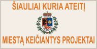 Šiauliai kuria ateitį